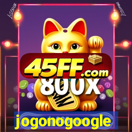 jogonogoogle